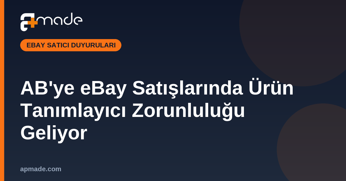 AB'ye eBay Satışlarında Ürün Tanımlayıcı Zorunluluğu Geliyor